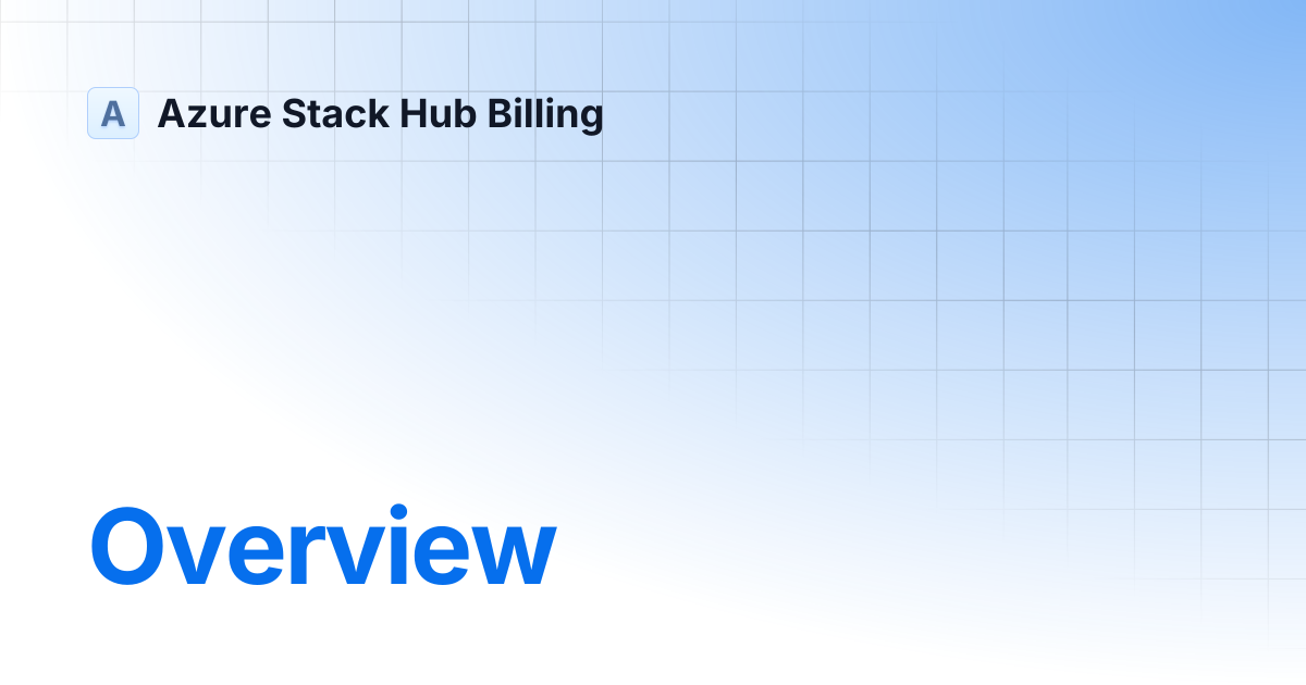 Overview | Azure Stack Hub Billing