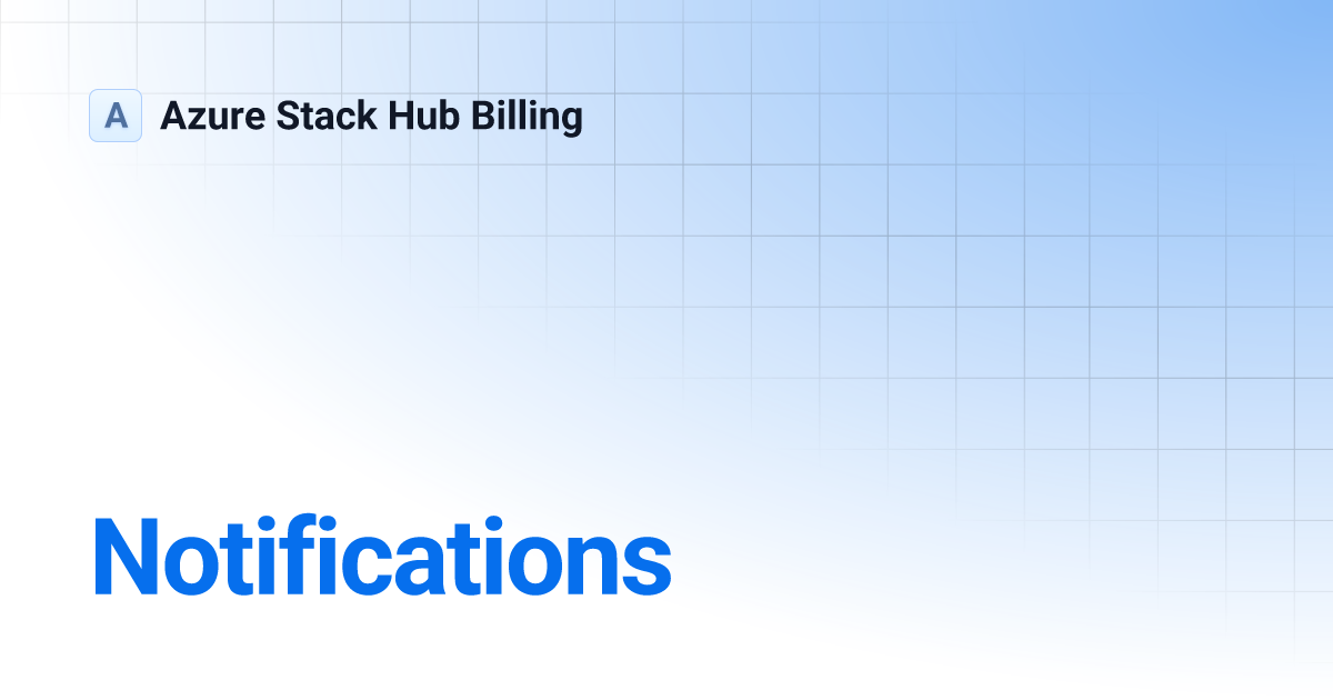 Notifications Azure Stack Hub Billing