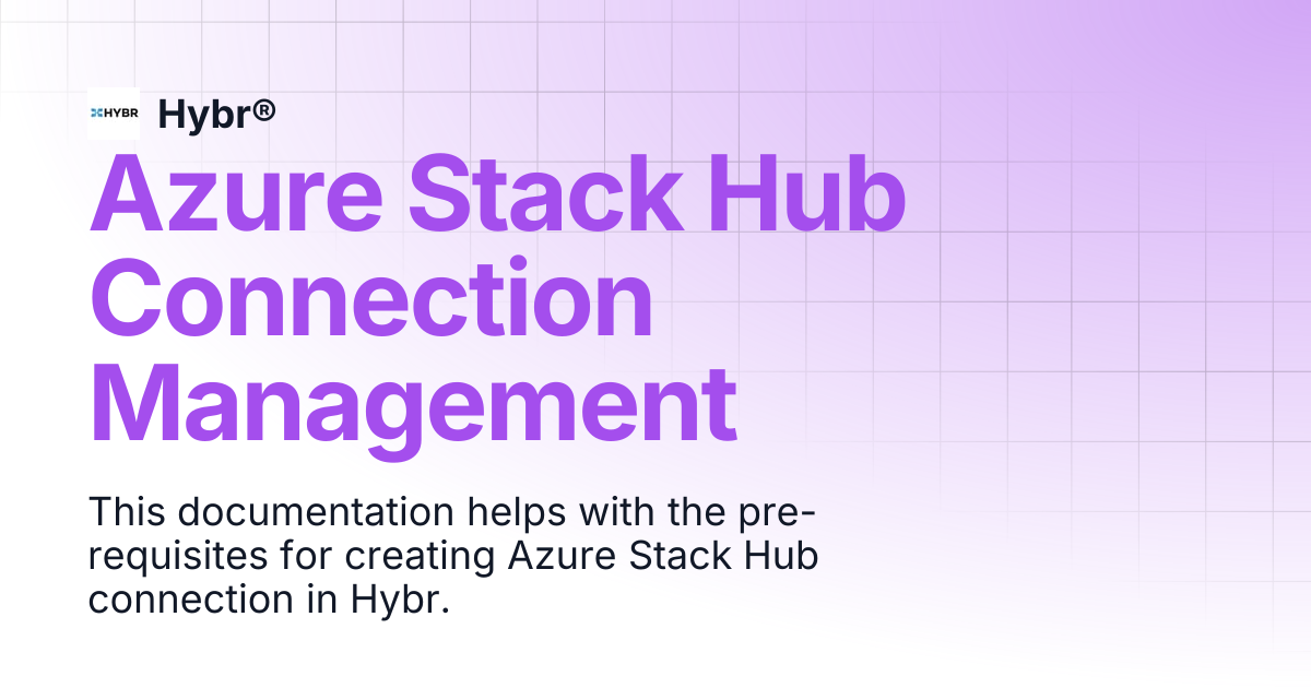 Azure Stack Hub Connection Management | 2212 | Hybr®